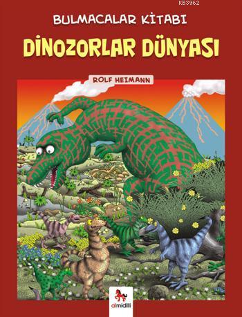 Dinozorlar Dünyası Bulmacalar Kitabı | Rolf Heimann | Almidilli Yayınl