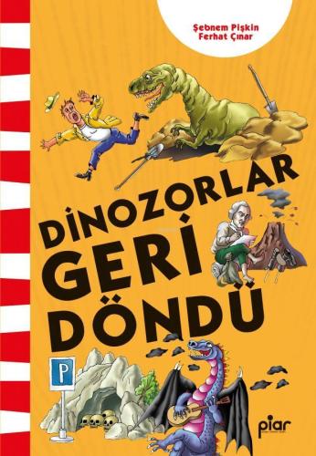 Dinozorlar Geri Döndü | Şebnem Pişkin | Piar Yayınevi