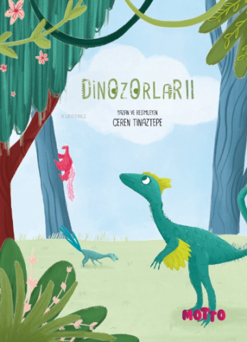 Dinozorlar II | Ceren Tınaztepe | Motto Yayınları