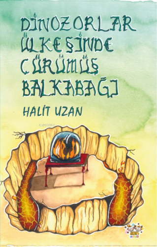 Dinozorlar Ülkesinde Çürümüş Balkabağı | Halit Uzan | Arines Yayıncılı