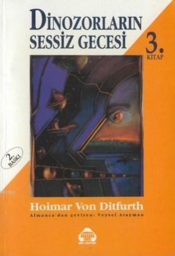 Dinozorların Sessiz Gecesi 3 | Hoimar Von Ditfurth | Alan Yayıncılık