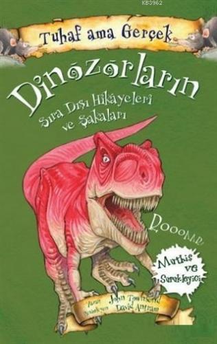 Dinozorların Sıra Dışı Hikayeleri ve Şakaları - Tuhaf Ama Gerçek | Joh