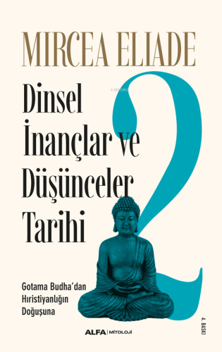 Dinsel İnançlar ve Düşünceler Tarihi 2 | Mircea Eliade | Alfa Basım Ya