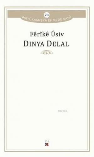 Dinya Delal; Pirtükxaneya Ehmede Xani 23 | Ferike Usiv | Lis Basın Yay