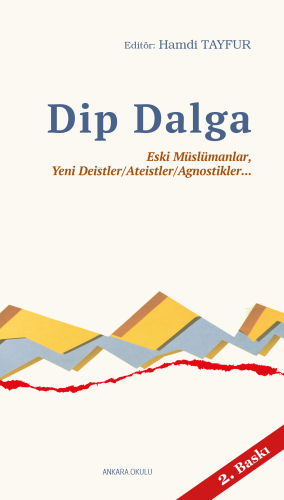 Dip Dalga;Eski Müslümanlar, Yeni Deistler/Ateistler/Agnostikler... | H