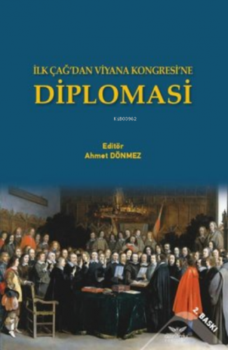 Diplomasi - İlk Çağ'dan Viyana Kongresi'ne | Kolektif | Altınordu Yayı