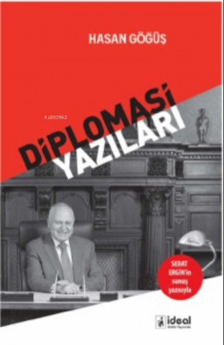 Diplomasi Yazıları | Hasan Göğüş | İdeal Kültür Yayıncılık