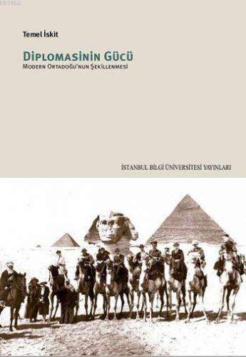 Diplomasinin Gücü; Modern Ortadoğu'nun Şekillenmesi | Temel İskit | İs