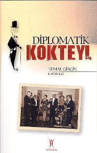 Diplomatik Kokteyl | Kemal Girgin | Yeniyüzyıl Yayınları