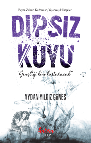 Dipsiz Kuyu;"Gençliği Kim Kurtaracak" | Aydan Yıldız Güneş | Hatıra Ki