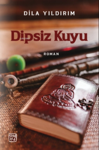 Dipsiz Kuyu | Dila Yıldırım | Kutlu Yayınevi