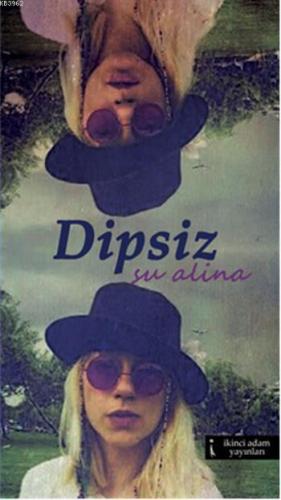 Dipsiz | Su Alina | İkinci Adam Yayınları