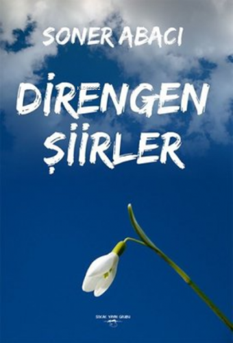 Direngen Şiirler | Soner Abacı | Sokak Kitapları Yayınları