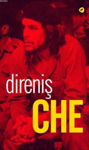 Direniş Che; Aforizmalar | Ernesto Che Guevara | Kafekültür Yayıncılık