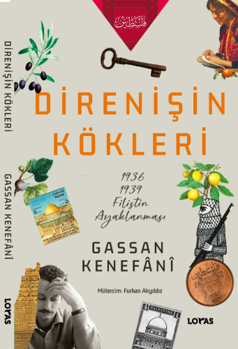 Direnişin Kökleri;1936/1939 Filistin Ayaklanması | Gassan Kenefânî | L