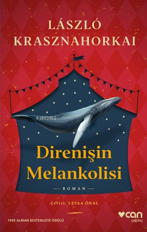 Direnişin Melankolisi | Laszlo Krasznahorkai | Can Yayınları