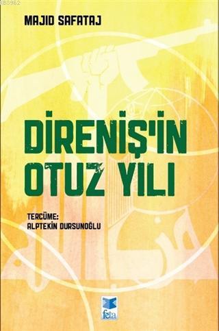 Direniş'in Otuz Yılı | Majid Safataj | Feta Yayıncılık