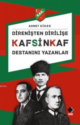 Direnişten Dirilişe Kafsinkaf Destanını Yazanlar | Ahmet Diker (Spor) 