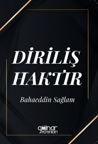 Diriliş Haktır | Bahaeddin Sağlam | Gülnar Yayınları