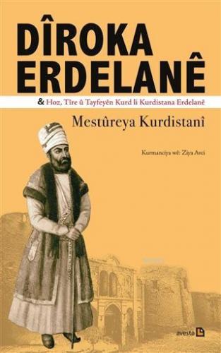 Diroka Erdelane Hoz, Tire ü Tayfeyen Kurd li Kurdistane Erdelane | Mes