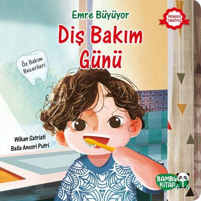 Diş Bakım Günü-Emre Büyüyor | Wikan Satriati | Bambu Kitap