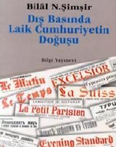 Dış Basında Laik Cumhuriyetin Doğuşu | Mehmet Kadri Sümer | Bilgi Yayı