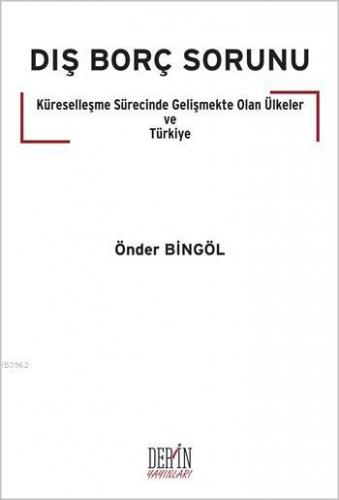 Dış Borç Sorunu; Küreselleşme Sürecinde Gelişmekte Olan Ülkeler ve Tür