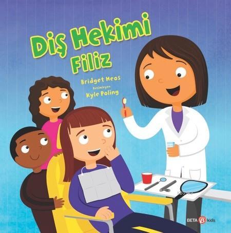 Diş Hekimi Filiz | Bridget Heos | Beta Kids