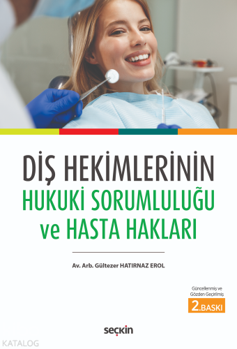 Diş Hekimlerinin Hukuki Sorumluluğu ve Hasta Hakları | Gültezer Hatırn