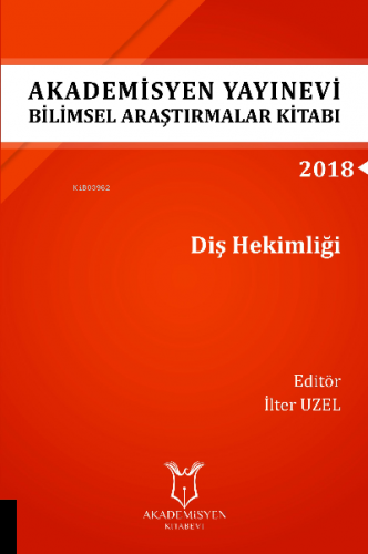 Diş Hekimliği ( Aybak 2018 Eylül ) | İlter Uzel | Akademisyen Kitabevi