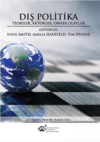 Dış Politika; Teoriler, Aktörler, Örnek Olaylar | Kolektif | Uluslarar
