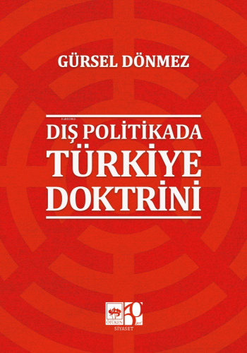 Dış Politikada Türkiye Doktrini | Gürsel Dönmez | Ötüken Neşriyat