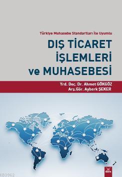 Dış Ticaret İşlemleri ve Muhasebesi; Türkiye Muhasebe Standartları İle