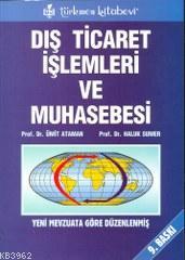 Dış Ticaret İşlemleri ve Muhasebesi | Ümit Ataman | Türkmen Kitabevi