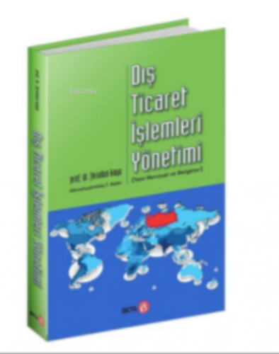 Dış Ticaret İşlemleri Yönetimi | Ferudun Kaya | Beta Akademik