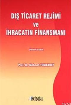 Dış Ticaret Rejimi ve İhracatın Finansmanı | Mehmet Tomanbay | Hatiboğ