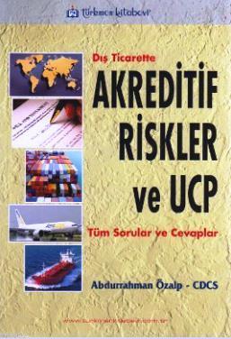 Dış Ticarette Akreditif Risk Ve Ucp; Tüm Sorular ve Cevaplar | Abdurra