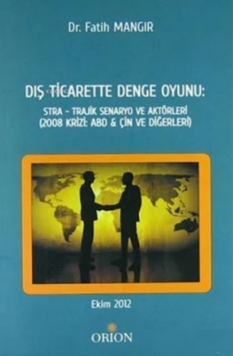 Dış Ticarette Denge Oyunu: Stra - Trajik Senaryo ve Aktörleri;(2008 Kr