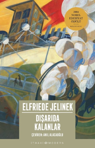 Dışarıda Kalanlar | Elfriede Jelinek | İthaki Yayınları