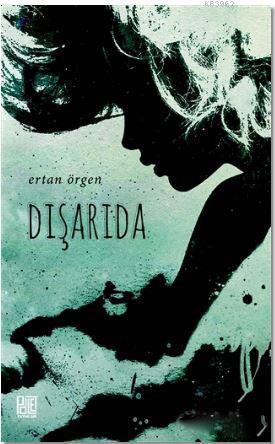 Dışarıda | Ertan Örgen | Labirent Yayınları