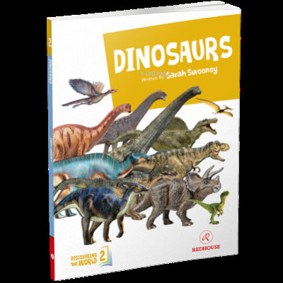 Discovering The World-2 Dinosaurs | Sarah Sweeney | Redhouse Yayınevi