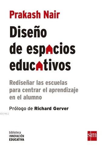 Diseño de Espacios Educativos | Prakash Nair | SM Yayınevi