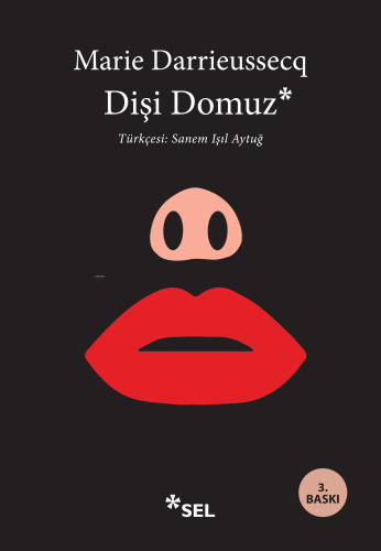 Dişi Domuz | Marie Darrieussecq | Sel Yayıncılık