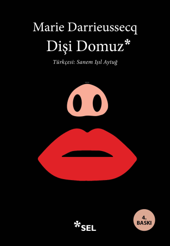 Dişi Domuz | Marie Darrieussecq | Sel Yayıncılık