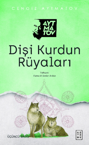 Dişi Kurdun Rüyaları | Cengiz Aytmatov | Ketebe Yayınları