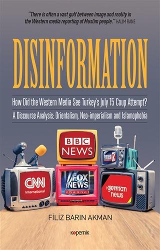 Disinformation; How Did The Western Media See Turkey's July 15 Coup At