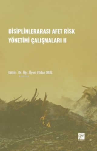 Disiplinlerarası Afer Risk Yönetimi Çalışmaları II | Üyesi Vildan Oral