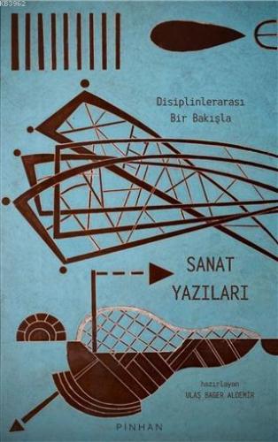 Disiplinlerarası Bir Bakışla Sanat Yazıları | Kolektif | Tekhne Yayınl