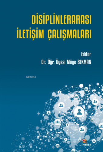 Disiplinlerarası İletişim Çalışmaları | Müge Bekman | Kriter Yayınları