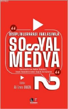 Disiplinlerarası Yaklaşımla Sosyal Medya 2 | Ali Emre Dingin | Literat